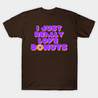 i just really love donuts T-Shirt